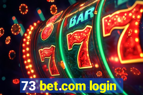 73 bet.com login